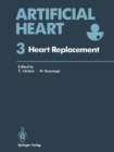 Artificial Heart 3 : Proceedings of the 3rd International Symposium on Artificial Heart and Assist Devices, February 16-17, 1990, Tokyo, Japan - eBook