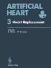 Artificial Heart 3 : Proceedings of the 3rd International Symposium on Artificial Heart and Assist Devices, February 16-17, 1990, Tokyo, Japan - Book