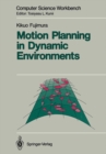 Motion Planning in Dynamic Environments - eBook