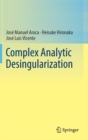 Complex Analytic Desingularization - Book