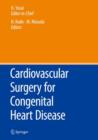Cardiovascular Surgery for Congenital Heart Disease - Book
