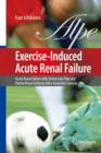 Exercise-Induced Acute Renal Failure : Acute Renal Failure with Severe Loin Pain and Patchy Renal Ischemia after Anaerobic Exercise - Book