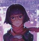 Momentary : The Art of Ilya Kuvshinov - Book