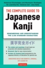 The Complete Guide to Japanese Kanji : (JLPT All Levels) Remembering and Understanding the 2,136 Standard Characters - Book