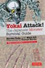 Yokai Attack! : The Japanese Monster Survival Guide - Book