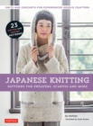 Japanese Knitting: Patterns for Sweaters, Scarves and More : Knits and Crochets for Experienced Needle Crafters - Book