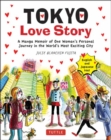 Tokyo Love Story : A Manga Memoir of One Woman's Journey in the World's Most Exciting City (Told in English and Japanese Text) - Book