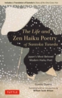 The Life and Zen Haiku Poetry of Santoka Taneda : Japan's Beloved Modern Haiku Poet: Includes a Translation of Santoka's Diary of the One-Grass Hut - Book
