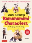 Create Kemonomimi Characters for Cosplay, Anime & Manga : Furries with Realistic Animal Features and Matching Fashions (With Over 600 Illustrations) - Book