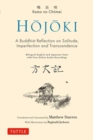 Hojoki: A Buddhist Reflection on Solitude : Imperfection and Transcendence - Bilingual English and Japanese Texts with Free Online Audio Recordings - Book
