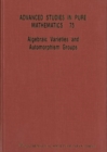 Algebraic Varieties And Automorphism Groups - Book
