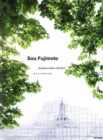 Sou Fujimoto - Architecture Works 1995-2015 - Book