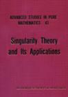 Singularity Theory And Its Application - Book