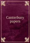 Canterbury papers - Book