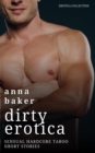 Dirty Erotica - Sensual Hardcore Taboo Short Stories - eBook
