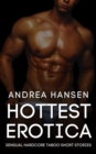 Hottest Erotica - Sensual Hardcore Taboo Short Stories - eBook