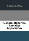 General Robert E. Lee after Appomattox : 2 - Book
