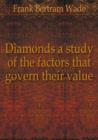 Diamonds a study of the factors that govern their value : Volume 2 - Book
