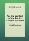 For the comfort of the family : a vacation experiment. Josephine story - Book