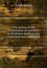 The action of the commission of assembly in Professor Smith's case explained and vindicated - Book