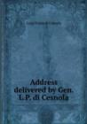 Address delivered by Gen. L. P. di Cesnola - Book