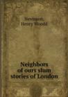 Neighbors of ours slum stories of London - Book