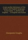 A new pocket dictionary of the Italian and English languages in two parts - Book