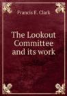 The Lookout Committee and Its work - Book