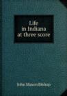 Life in Indiana at three score - Book