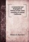 A memorial and biographical history of the coast counties of central California - Book