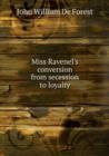 Miss Ravenel's conversion from secession to loyalty - Book