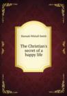 The Christian's secret of a happy life - Book