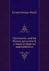 Christianity and the Roman government a study in imperial administration - Book