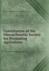 Constitution of the Massachusetts Society for Promoting Agriculture - Book