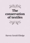 The conservation of textiles - Book