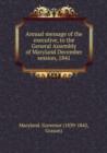 Annual message of the executive, to the General Assembly of Maryland December session, 1841 - Book