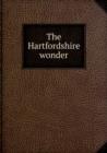 The Hartfordshire wonder - Book