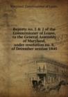 Reports no. 1 and 2 of the Commissioner of Loans, to the General Assembly of Maryland, under resolution no. 8, of December session 1840 - Book