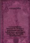 Correspondence between His Majesty's government and the United States government respecting the rights of belligerents - Book