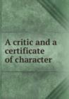 A critic and a certificate of character - Book
