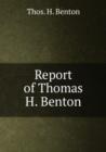 Report of Thomas H. Benton - Book