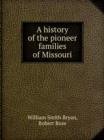 A history of the pioneer families of Missouri - Book