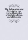 The Kalpa sutra, and Nava tatva - Book