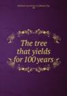 The tree that yields for 100 years - Book