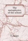 The metaphysics of the school - Book
