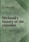Michaud's history of the crusades - Book