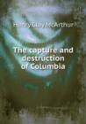 The capture and destruction of Columbia - Book