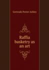 Raffia basketry as an art - Book