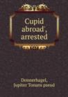 Cupid abroad', arrested - Book