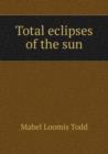 Total eclipses of the sun : 1 - Book